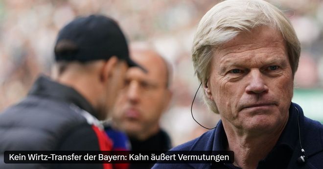 卡恩：德甲拜仁獨(dú)大需反思，維爾茨擇利物浦因英超佳